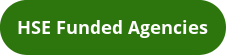 HSE Funded Agencies HSE Funded Agencies